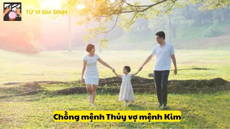 Chồng mệnh Thủy vợ mệnh Kim