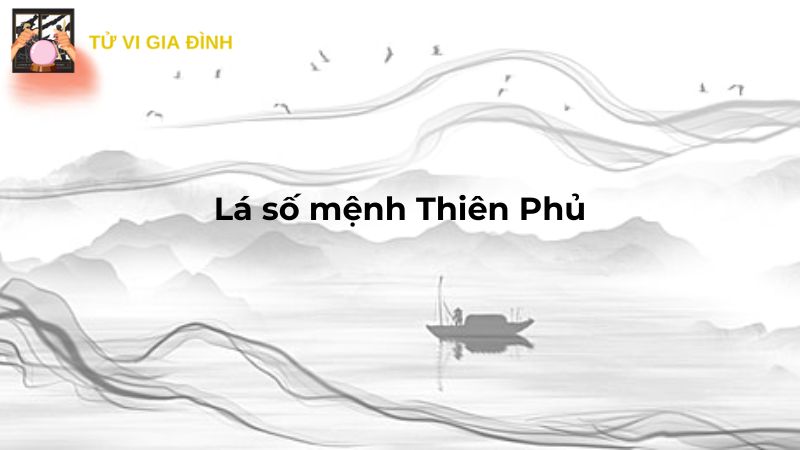 Tìm hiểu lá số mệnh Thiên Phủ Hé Lộ Điều Gì